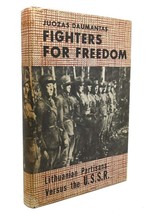 Juozas Daumantas Fighters For Freedom: Lithuanian Partisans Versus The U.S.S.R. - $533.94