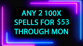 DISCOUNTS TO $53 2 100X SPELL DEAL PICK ANY 2 FOR $53 DEAL BEST OFFERS MAGICK  - £24.91 GBP