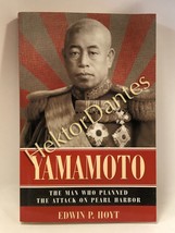 Yamamoto: The Man Who Planned the Attack on Pearl Harbor by Edwin Hoyt (2001 Sof - £9.72 GBP
