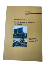 Entre la familia, la sociedad y el Estado. Ninos y jovenes en America Latina - £13.23 GBP