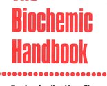 The Biochemic Handbook: How to Get Well and Keep Fit With Biochemic Tiss... - $33.31