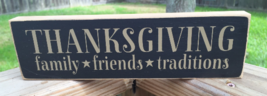  Primitive Country T1996 Thanksgiving Family*Friends*Traditions Wood Block - £10.35 GBP