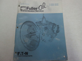 Eaton Fuller T-11607A B Series Transmission Service Manual OEM Used Book *** - $43.99