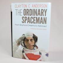 SIGNED The Ordinary Spaceman By Clayton C. Anderson Hardcover DJ 2015 Astronaut - £26.47 GBP