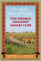 The Double Comfort Safari Club; - 9780375424502, hardcover, Alexander Mc... - $1.00