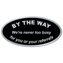 By The Way, We&#39;re never too busy for your referrals, Roll of 50 Stickers - £7.70 GBP