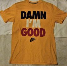 T - Shirt, Damn I'm Good - T Shirt - $12.95