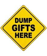 Dump Gifts Here Novelty Mini Metal Crossing Sign - £13.54 GBP