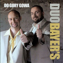 Duo Bayer&#39;s - Do gory gowa (CD) 2009 NEW - £32.25 GBP