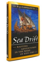 P. Capelotti SEA DRIFT Rafting Adventures in the Wake of Kon-Tiki 1st Edition 1s - £36.01 GBP