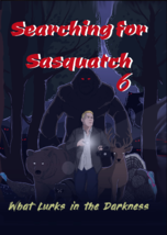 Searching for Sasquatch 6: What Lurks in the Darkness (2023, DVD) - $12.82