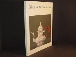 Silver in American Life: Selections from the Mabel Brady Garvan and Othe... - $7.69