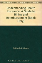 Understanding Health Insurance: A Guide to Billing and Reimbursement [Pa... - $23.76