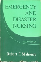Emergency and Disaster Nursing [Hardcover] Mahoney, R. F. - $9.85