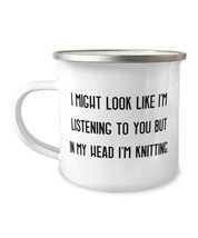 New Knitting 12oz Camper Mug, I Might Look Like I&#39;m Listening to You but in My H - £15.32 GBP