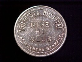 SCARCE COMMISSARY TOKEN COIN 130TH STATION HOSPITAL NINE HI CLUB HEIDELB... - £59.21 GBP