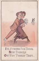 I&#39;m Stronger For These New Dances Oh! You Turkey Trot Postcard C33 - £2.39 GBP