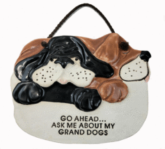 Smoky Mountain Pottery Dog Wall Hanging Go Ahead Ask Me About My Grand Dogs 1994 - £14.36 GBP