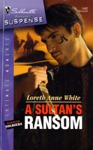 A Sultan&#39;s Ransom (Silhouette Romantic Suspense #1442) by Loreth Anne White - £0.90 GBP