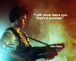 Aliens Ellen Ripley Movie Quote I Will Never Leave You Photo 8X10 - £6.36 GBP