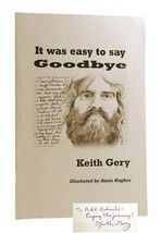 Keith Gery It Was Easy To Say Goodbye Signed 1st Edition 1st Printing - £58.75 GBP