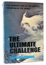 Chris Bonington The Ultimate Challenge The Hardest Way Up The Highest Mountain I - £68.30 GBP