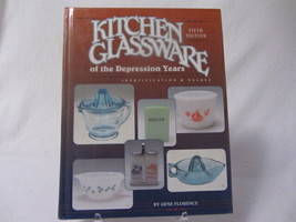 KITCHEN GLASSWARE OF THE DEPRESSION YEARS FIFTH EDITION by GENE FLORENCE... - $7.69