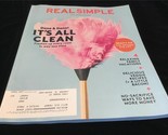 Real Simple Magazine April 2017 Done &amp; Done!  It’s All Clean! - £8.04 GBP