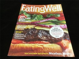 Eating Well Magazine July/Aug 2020 American Food Heroes, Delicious Melon Salads - £7.83 GBP