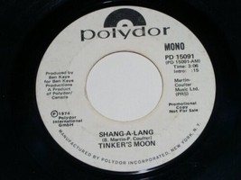 Tinker&#39;s Moon Shang A Lang 45 RPM Record Vinyl Vintage Polydor Label Promo - £9.24 GBP