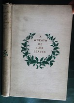 1908 Antique Signed Inscribed By Author~A Wreath Of Ilex Leaves Poetry Rev.Duffy - £68.49 GBP