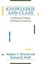 Knowledge and Class: A Marxian Critique of Political Economy - £9.73 GBP