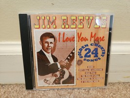 I Love You More: 24 Golden Country Songs di Jim Reeves (CD, ottobre 1995,... - £7.48 GBP