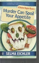 Eichler, Selma - Murder Can Spoil Your Appetite - A Desiree Shapiro Mystery - £2.12 GBP