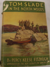 Tom Slade in the North Woods: written by Percy Keese Fitzhugh approved b... - £391.03 GBP