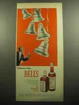 1957 Bell's Scotch Ad - Celebrate with Bell's - $18.49