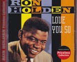 Love You So by Ron Holden (CD, 2006) - $32.33