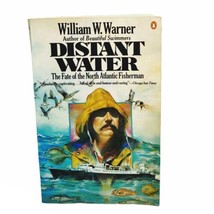Distant Water: The Fate of the North Atlantic Fisherman William W Warner - £2.96 GBP