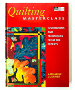 Quilting Masterclass by Katherine Guerrier Hardcover 2000 Expert Techniques - £17.48 GBP