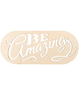 Laser Cut Wood Sign Rounded Rectanble Be Amazing 6 X 14 Inches - $21.24