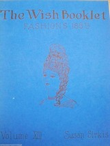 The Wish Booklet Vol XIII Fashions 1885  SUSAN SIRKIS  UNCUT 1974 - $16.84