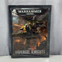 NEW Warhammer 40,000 Codex: Imperial Knights 8th Edition Warhammer 40k Hardcover - £27.87 GBP