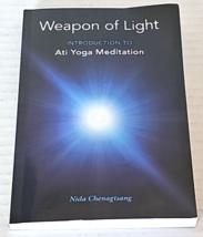 Weapon of Light: Introduction to Ati Yoga Meditation by Nida Chenagtsang - £15.72 GBP