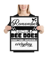 Remember, the bumble bee does something impossible everyday fun 16x 20 p... - £39.11 GBP