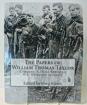 The Papers of William Thomas Taylor by Col. Greg Eanes SIGNED 2016 Softcover - £39.50 GBP