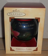 2002 Hallmark Keepsake Ornament Christmas Floral MIB glass ball Flowers - $14.36