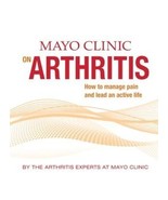 Mayo Clinic on Managing Arthritis Book 2013 unknown author - $16.18 CAD