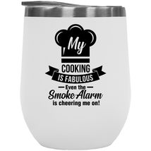 My Cooking Is Fabulous. Chef&#39;s Funny Witty 12oz Insulated Wine Tumbler, And Spec - £22.27 GBP