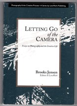 Letting Go of the Camera: Essays on Photography and the Creative Life [P... - £7.39 GBP