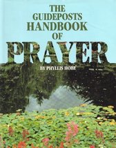 The Guideposts Handbook of Prayer (Why We Pray) [Hardcover] Phyllis Hobe - £4.99 GBP